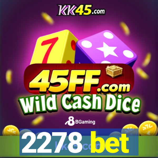 2278 bet